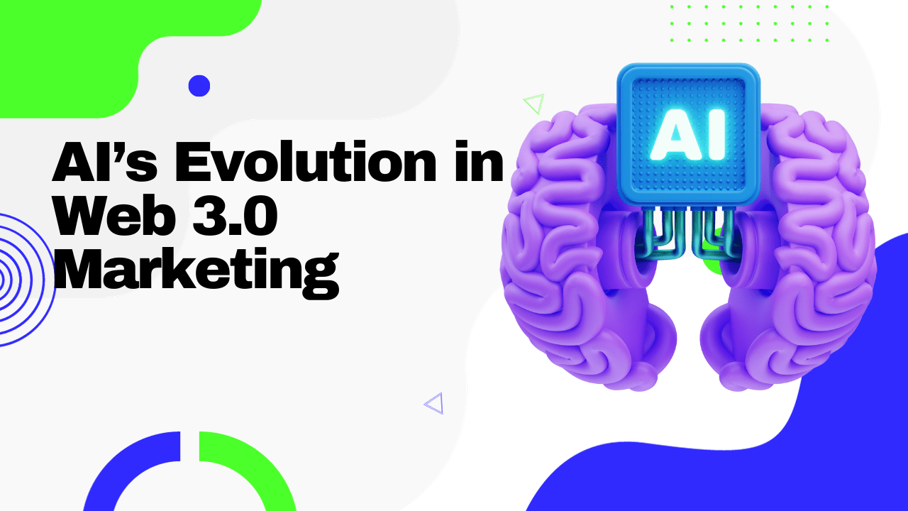 AI’s Evolution in Web 3.0 Marketing