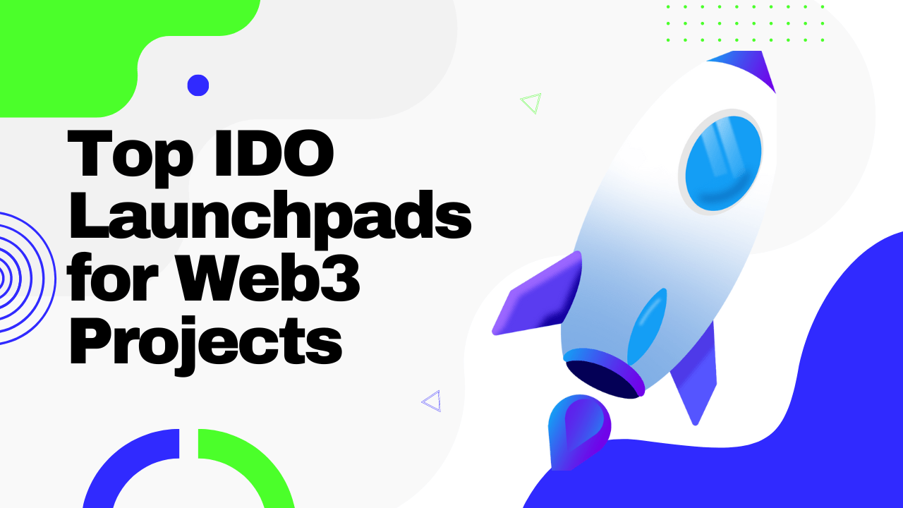 Top IDO Launchpads for Web3 Projects