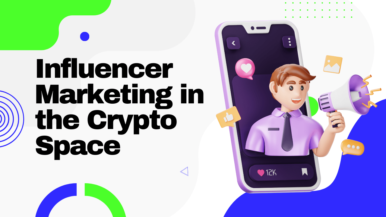 Influencer Marketing in the Crypto Space