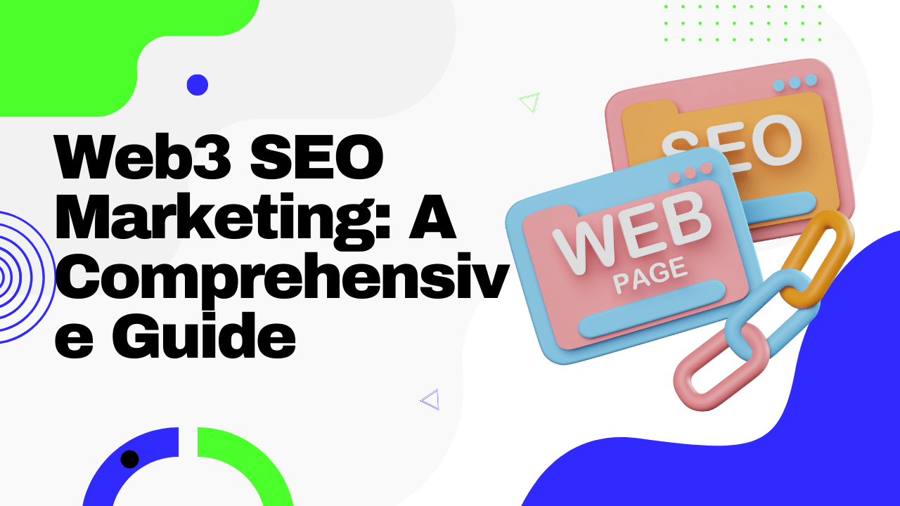Web3 SEO Marketing: A Comprehensive Guide